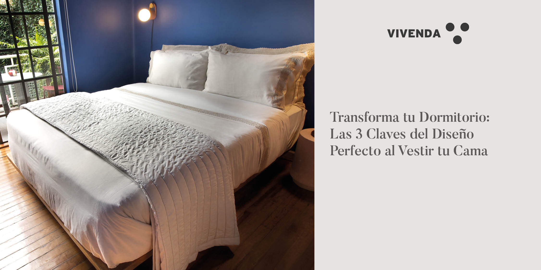 Transforma tu Dormitorio: Las 3 Claves del Diseño Perfecto al Vestir tu Cama
