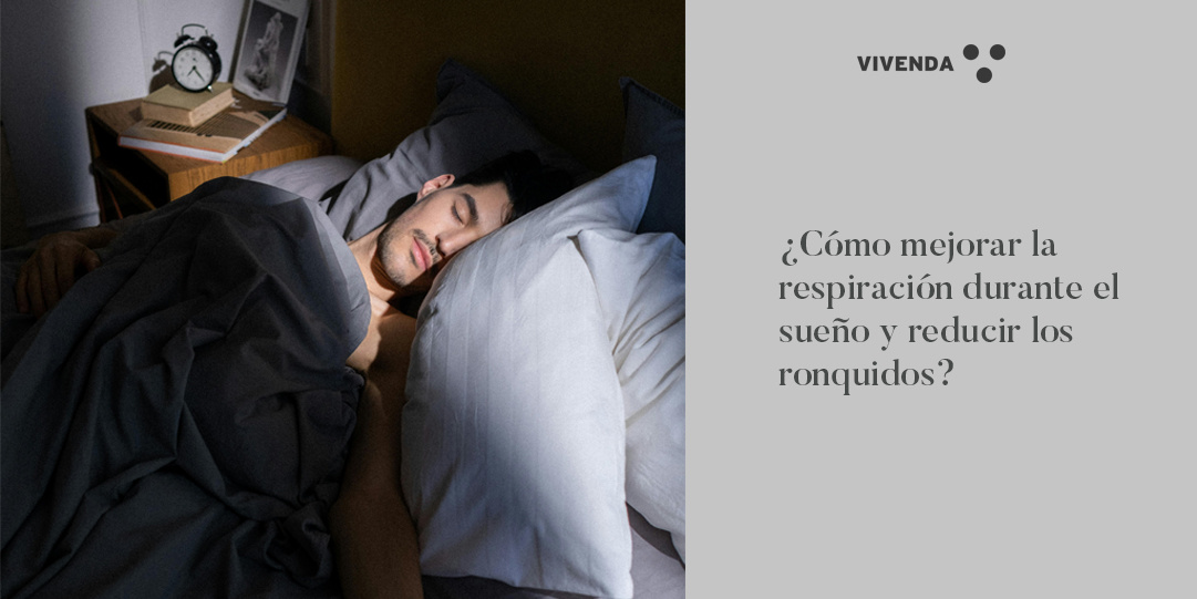¿Cómo mejorar la respiración y reducir los ronquidos durante el sueño?