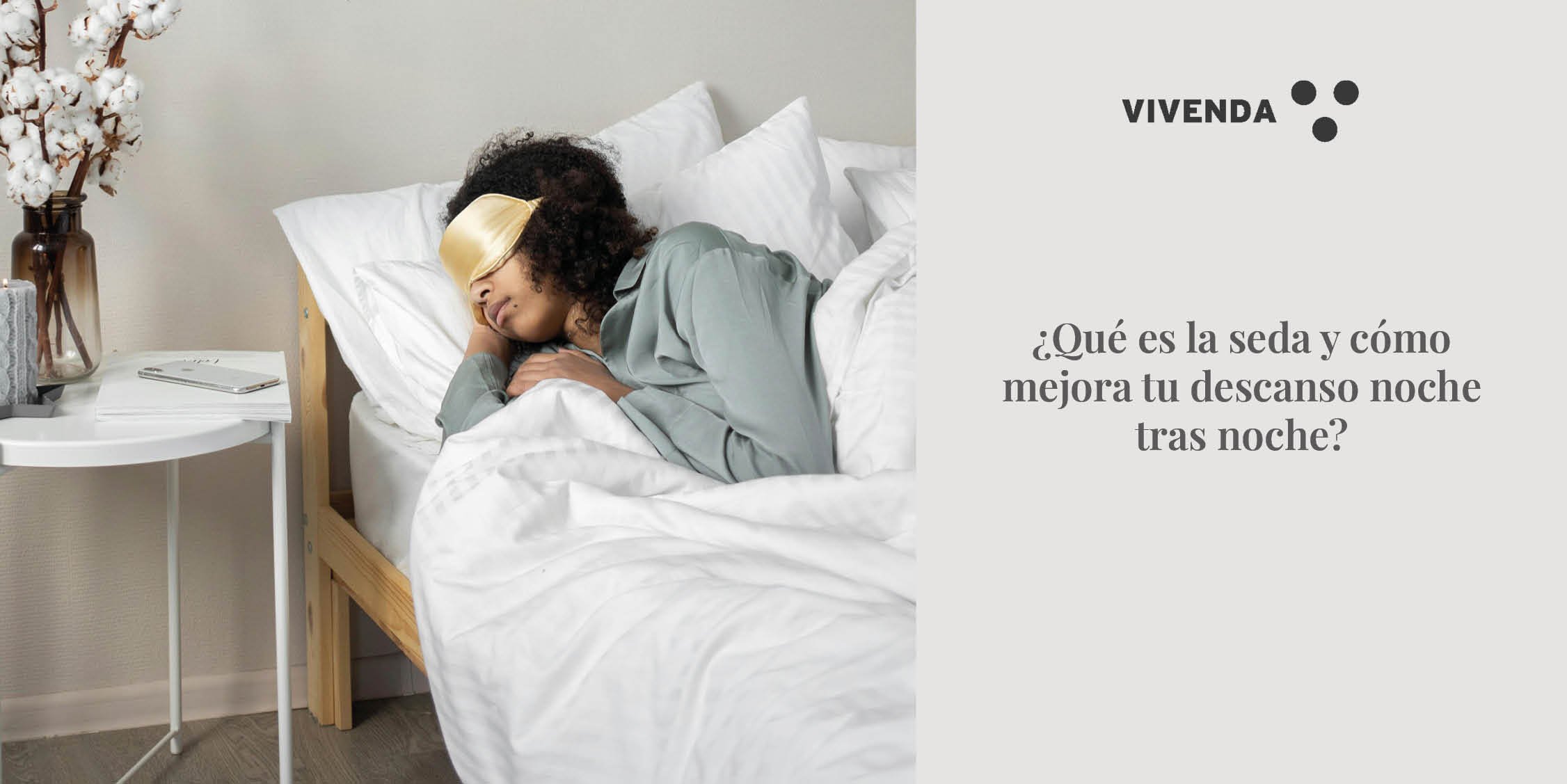 ¿Qué es la seda y cómo mejora tu descanso noche tras noche?