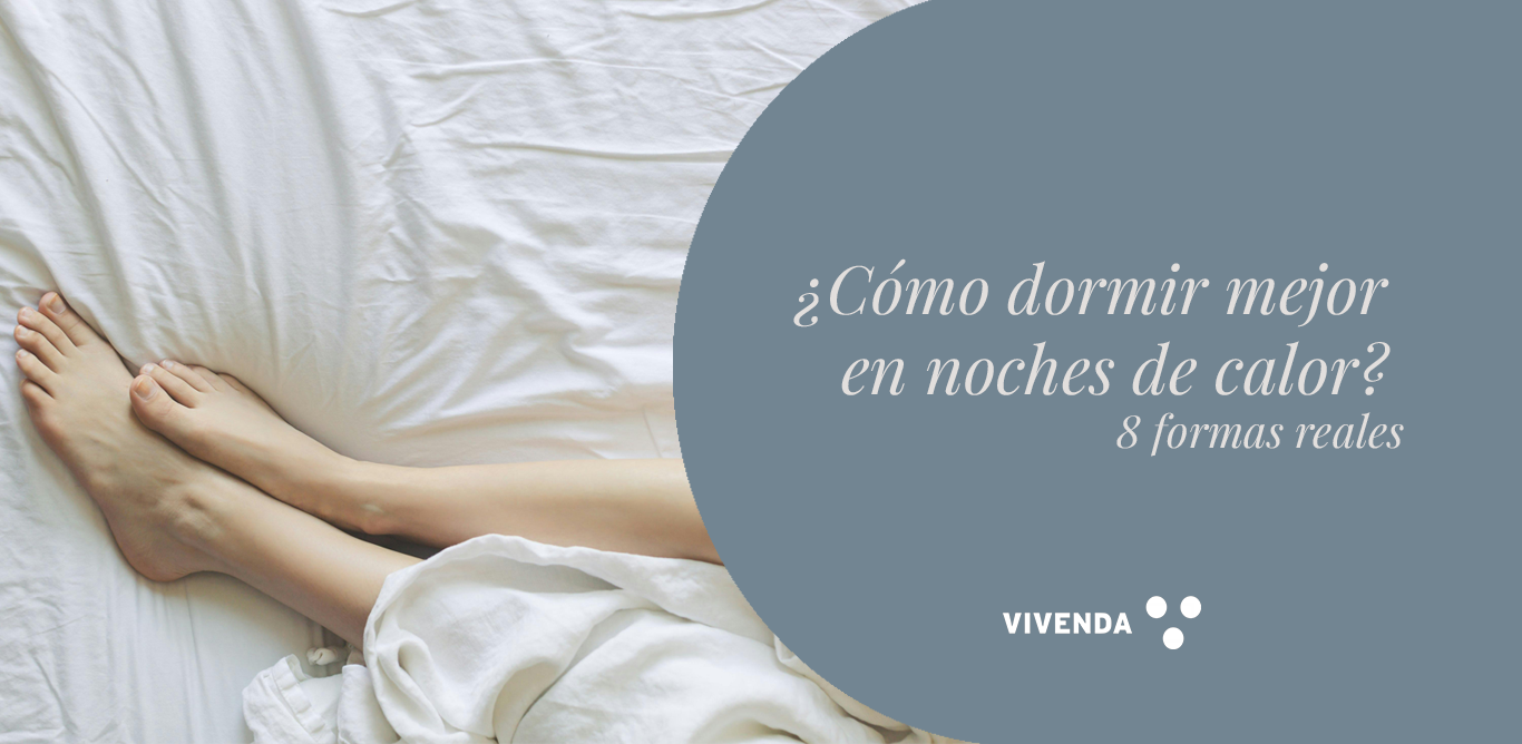 Cómo dormir mejor en noches de calor: 8 formas reales