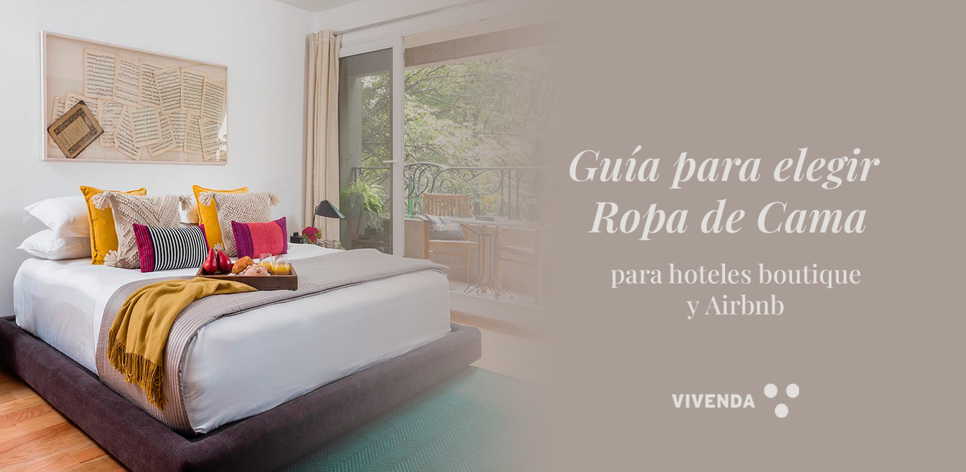 Guía para elegir ropa de cama para hoteles boutique y Airbnb
