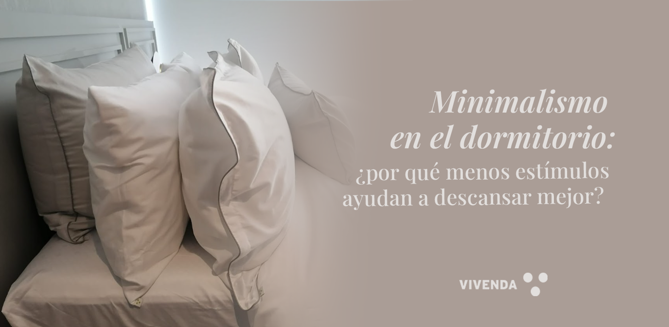 Minimalismo en el dormitorio: ¿por qué menos estímulos ayudan a descansar mejor?
