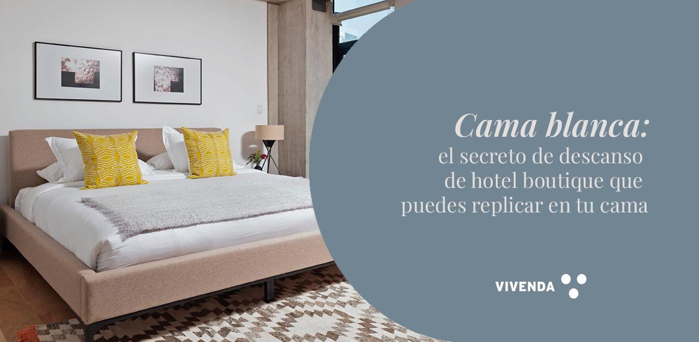 Cama blanca en casa: el secreto de hotel boutique que puedes replicar