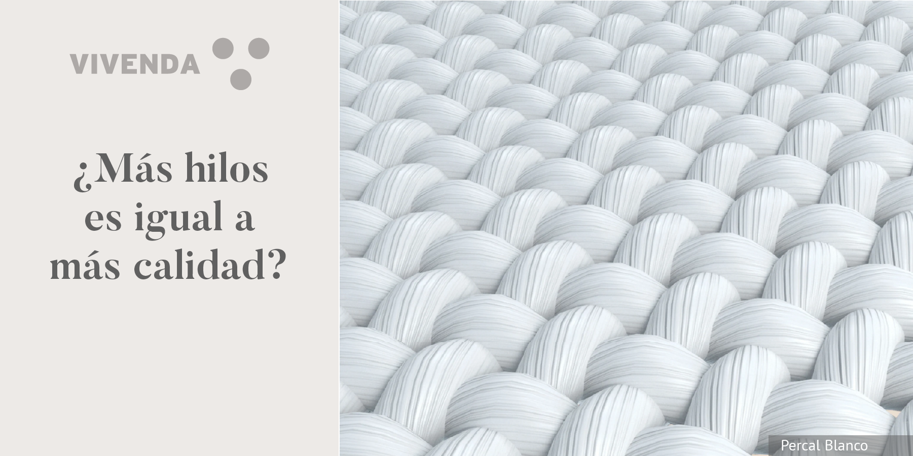¿Calidad o cantidad de hilos en tus sábanas?
